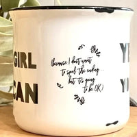 Yes Girl You Can- Coffee Cup
