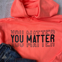 Retro Heather Coral You Matter Hooded Sweatshirt
